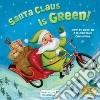 Santà Claus Is Green! libro str