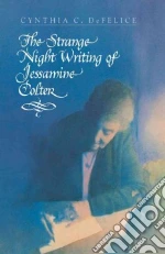 The Strange Night Writing of Jessamine Colter