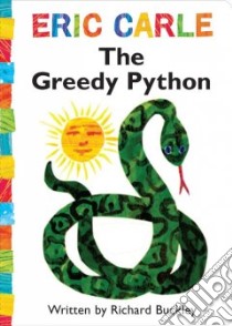 The Greedy Python libro in lingua di Carle Eric (ILT), Buckley Richard