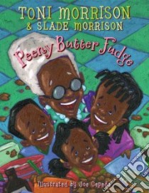 Peeny Butter Fudge libro in lingua di Morrison Toni, Morrison Slade, Cepeda Joe (ILT)