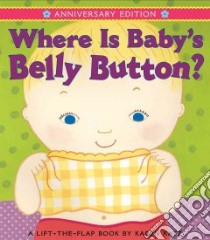 Where Is Baby's Belly Button? libro in lingua di Katz Karen
