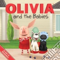 Olivia and the Babies libro in lingua di Shepherd Jodie (ADP), Osterhold Jared (ILT)