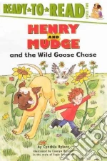 Henry and Mudge and the Wild Goose Chase