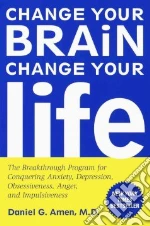 Change Your Brain, Change Your Life