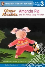 Amanda Pig and the Awful, Scary Monster