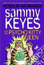 Sammy Keyes and the Psycho Kitty Queen