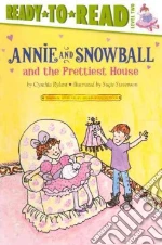Annie and Snowball and the Prettiest House