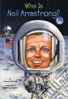 Who Is Neil Armstrong? libro str