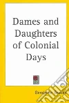 Dames And Daughters of Colonial Days libro str