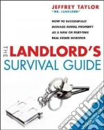 The Landlord's Survival Guide