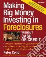 Making Big Money Investing in Foreclosures Without Cash or Credit