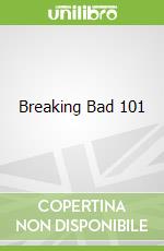 Breaking Bad 101
