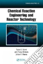 Chemical Reaction Engineering and Reactor Technology