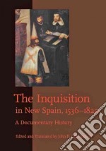 The Inquisition in New Spain, 1536-1820