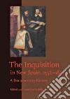 The Inquisition in New Spain, 1536-1820 libro str