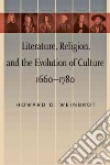 Literature, Religion, and the Evolution of Culture, 1660–1780 libro str