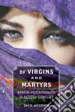 Of Virgins and Martyrs
