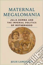 Maternal Megalomania
