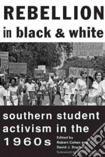 Rebellion in Black and White libro in lingua di Cohen Robert (EDT), Snyder David J. (EDT), Carter Dan T. (FRW)