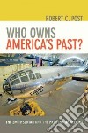 Who Owns America's Past? libro str