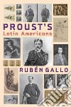 Proust's Latin Americans libro str