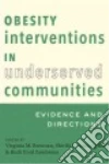 Obesity Interventions in Underserved Communities libro str