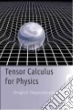 Tensor Calculus for Physics