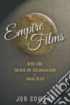Empire Films and the Crisis of Colonialism, 1946 - 1959 libro str