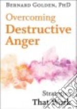 Overcoming Destructive Anger