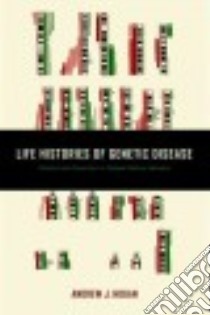 Life Histories of Genetic Disease libro in lingua di Hogan Andrew J.