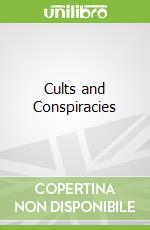 Cults and Conspiracies