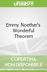 Emmy Noether's Wonderful Theorem