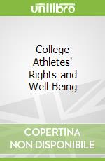College Athletes' Rights and Well-Being