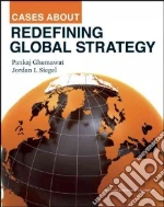 Cases About Redefining Global Strategy