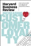 Harvard Business Review on Increasing Customer Loyalty libro str