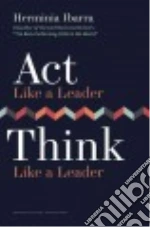 Act Like a Leader, Think Like a Leader