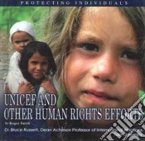 UNICEF and Other Human Rights Efforts libro in lingua di Smith Roger