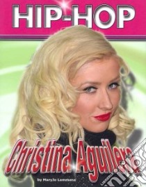 Christina Aguilera libro in lingua di Lemmens Mary Jo