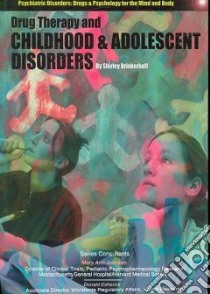 Drug Therapy and Childhood and Adolescent Disorders libro in lingua di Brinkerhoff Shirley