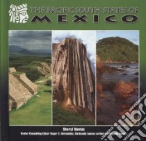 The Pacific South States of Mexico libro in lingua di Nantus Sheryl