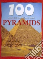 100 Things You Should Know About Pyramids
