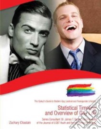 Statistical Timeline and Overview of Gay Life libro in lingua di Chastain Zachary