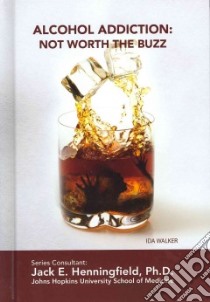 Alcohol Addiction libro in lingua di Walker Ida