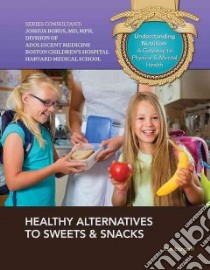 Healthy Alternatives to Sweets & Snacks libro in lingua di Etingoff Kim