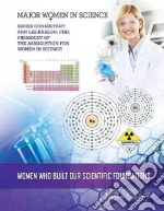 Women Who Built Our Scientific Foundations
