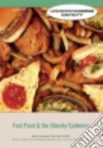 Fast Food & the Obesity Epidemic libro in lingua di Libal Autumn