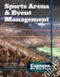 Sports Arena & Event Management libro in lingua di Gigliotti Jim