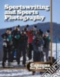 Sportswriting and Sports Photography libro in lingua di Walters John