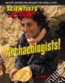 Archaeologists! libro in lingua di Thompson Clifford