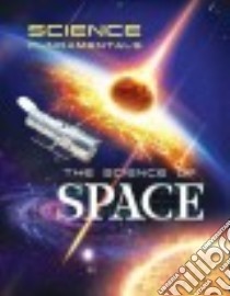 The Science of Space libro in lingua di Mason Crest (COR)